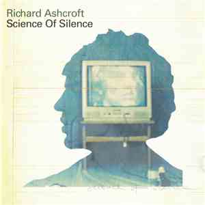 Richard Ashcroft - Science Of Silence