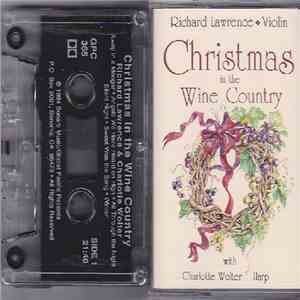 Richard Lawrence with Charlotte Wolter - Christmas In Wine Country