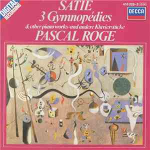 Satie / Pascal Roge - 3 Gymnopédies & Other Piano Works