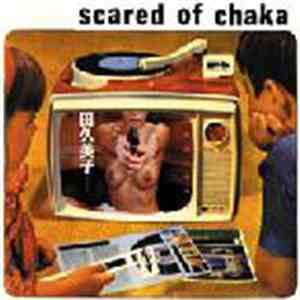Scared Of Chaka - Scared Of Chaka