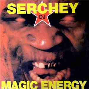 Serchey DJ - Magic Energy