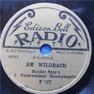 Stocker Sepp's 1. Unterwaldner Bauernkapelle - Am Wildbach / Der Sieg Der Liebe