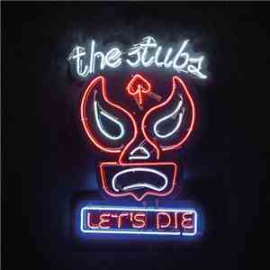 The Stubs - Let's Die