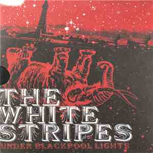 The White Stripes - Under Blackpool Lights
