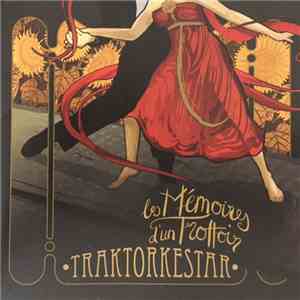 Traktorkestar - Les Mémoires D'un Trottoir