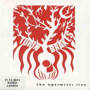 Turin Brakes - The Optimist: Live (11.11.2011 - KOKO - London)