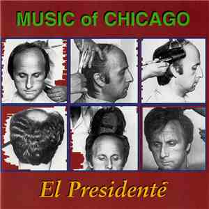 Various - The Music Of Chicago: El Presidenté