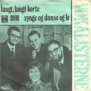 Vokalisterne - Langt, Langt Borte / Synge Og Danse Og Le