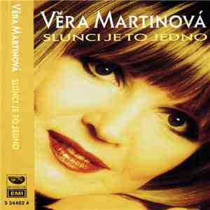Věra Martinová - Slunci Je To Jedno