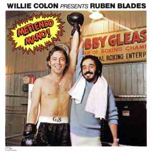 Willie Colon Presents Ruben Blades - Metiendo Mano!