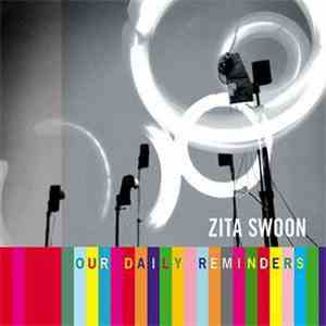 Zita Swoon - Our Daily Reminders