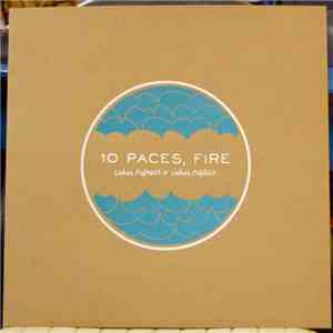 10 Paces, Fire - Lakes Refract & Lakes Reflect