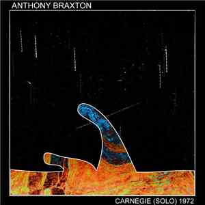 Anthony Braxton - Solo (Carnegie Hall) 1972