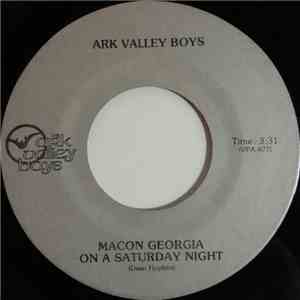 Ark Valley Boys - Macon Georgia On A Saturday Night / Take A Ride