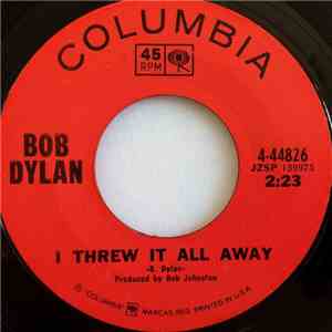 Bob Dylan - I Threw It All Away / Drifter's Escape