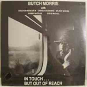 Butch Morris With Grachan Moncur III, Charles Eubanks, Wilbur Morris, Bobby Battles, Steve McCall - In Touch ... But Out Of Reach