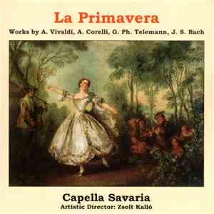 Capella Savaria, Zsolt Kalló - La Primavera