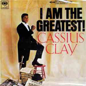 Cassius Clay - I Am The Greatest!