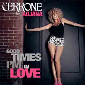 Cerrone Feat. Adjäna - Good Times I'm In Love (Remixes)