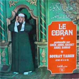Cheik Abdel Basset Abdel Samad - القرآن الكريم Le Coran: Sourat Yassin