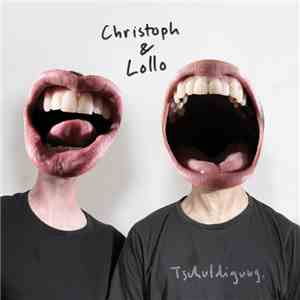 Christoph & Lollo - Tschuldigung.