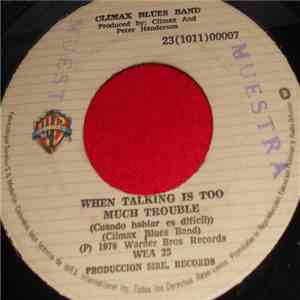 Climax Blues Band - When Talking Is Too Much Trouble
