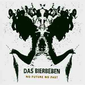 Das Bierbeben - No Future No Past