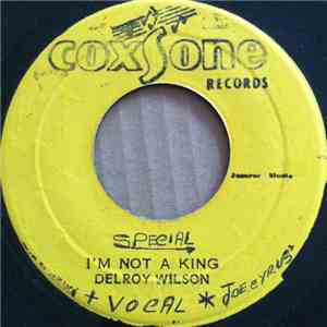 Delroy Wilson / The Soul Vendors - I Am Not A King / Pe-Da-Pa
