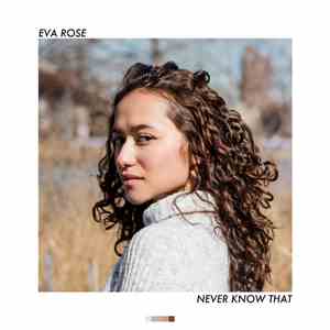 EVA ROSE - Never Know That