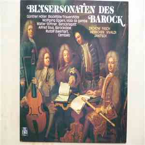 Friedrich Wilhelm Zachow, Johann Friedrich Fasch, Johann David Heinichen, Antonio Vivaldi, Johann Gottlieb Janitsch - Blasersonaten Des Barock
