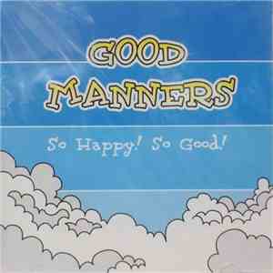 Good Manners - So Happy! So Good!