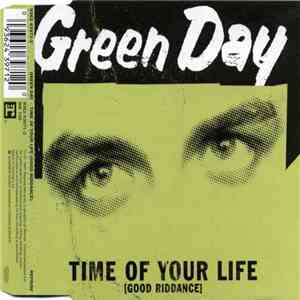 Green Day - Time Of Your Life (Good Riddance)