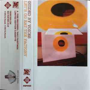Guided By Voices - Let's Go Eat At The Factory