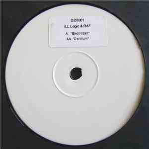 Ill Logic And Raf - Electrozan / Delirium