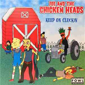 Joe And The Chicken Heads - Keep On Cluckin'