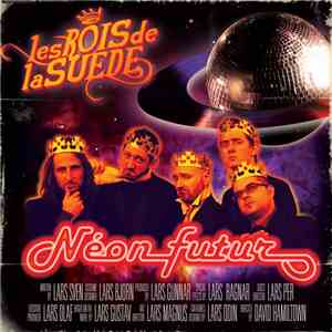 Les Rois de la Suède - Néon Futur
