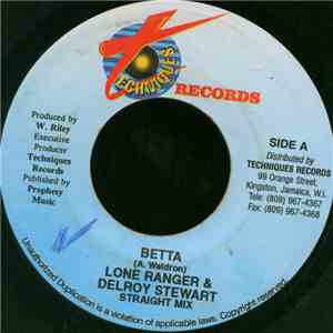 Lone Ranger & Delroy Stewart - Betta Straight Mix / Betta Dub Mix