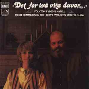 Merit Hemmingson Och Beppe Wolgers - Det for två vita duvor - folkton i Vikens kapell