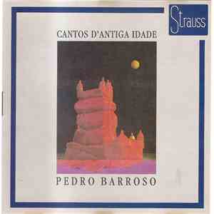 Pedro Barroso - Cantos D´Antiga Idade