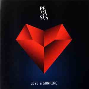 Pegasus  - Love & Gunfire