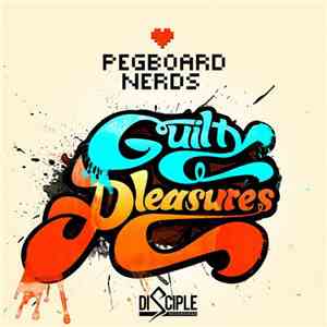 Pegboard Nerds - Guilty Pleasures EP