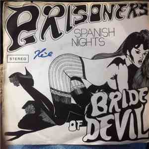 Prisoners  - Bride Of Devil / Spanish Nights