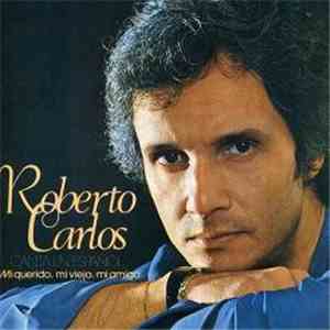 Roberto Carlos - Canta En Español (Mi Querido, Mi Viejo, Mi Amigo)