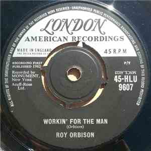 Roy Orbison - Workin' For The Man