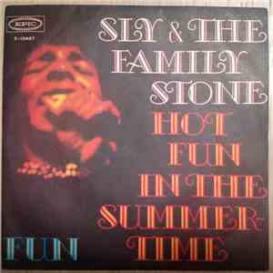 Sly & The Family Stone - Hot Fun In The Summer Time / Fun