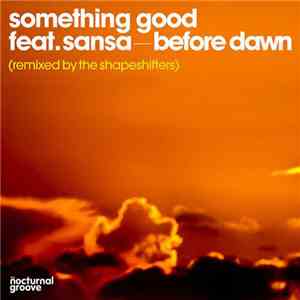 Something Good Feat. Sansa - Before Dawn