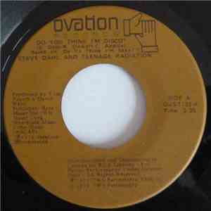 Steve Dahl & Teenage Radiation - Do You Think I'm Disco