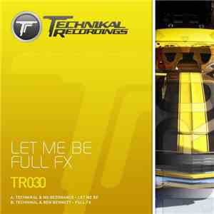 Technikal & NG Rezonance / Technikal & Ben Bennett - Let Me Be / Full FX