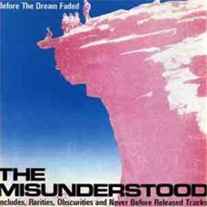 The Misunderstood - Before The Dream Faded