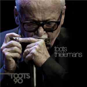 Toots Thielemans - Toots 90
